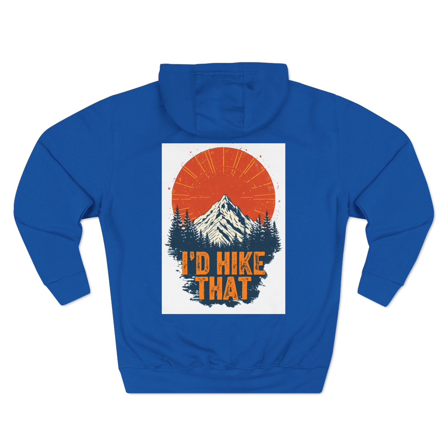 Adventure-Ready Fleece Hoodie with Mountain Design | I'd Hike That, Cozy Sweatshirt, Outdoor Apparel, Gift for Hikers, Travel Gear