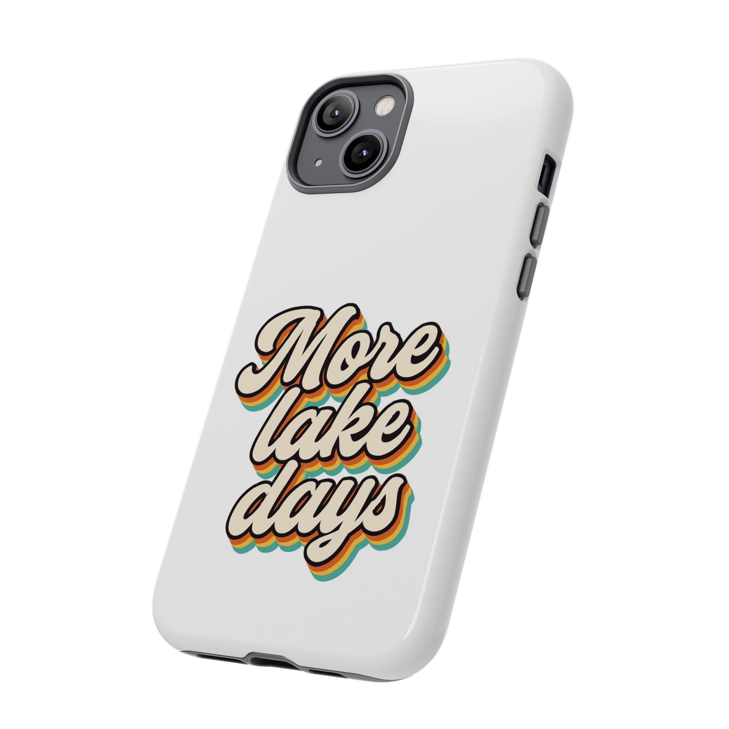 Lake Days Phone Case - Summer Vibes, Gift for Outdoorsy Friends, Lake House Decor, Adventure Essentials, Fun Beach Accessories