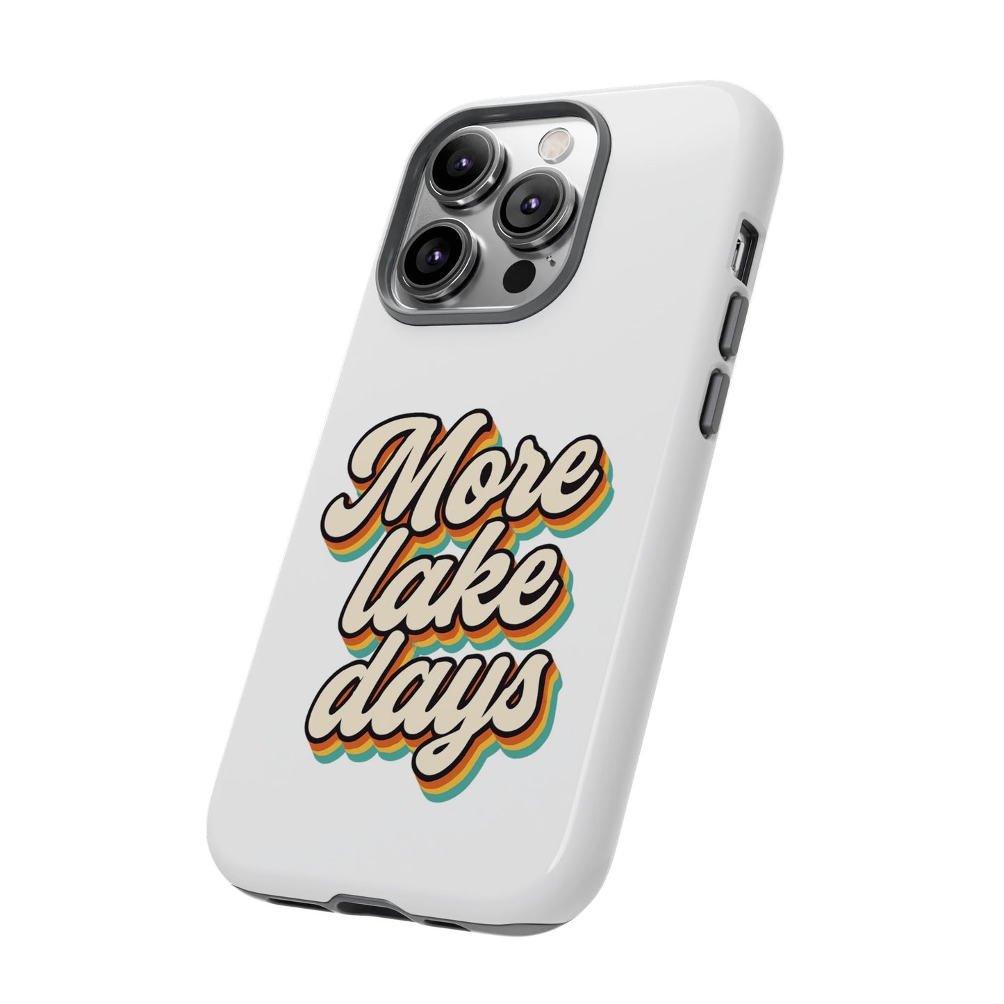 Lake Days Phone Case - Summer Vibes, Gift for Outdoorsy Friends, Lake House Decor, Adventure Essentials, Fun Beach Accessories