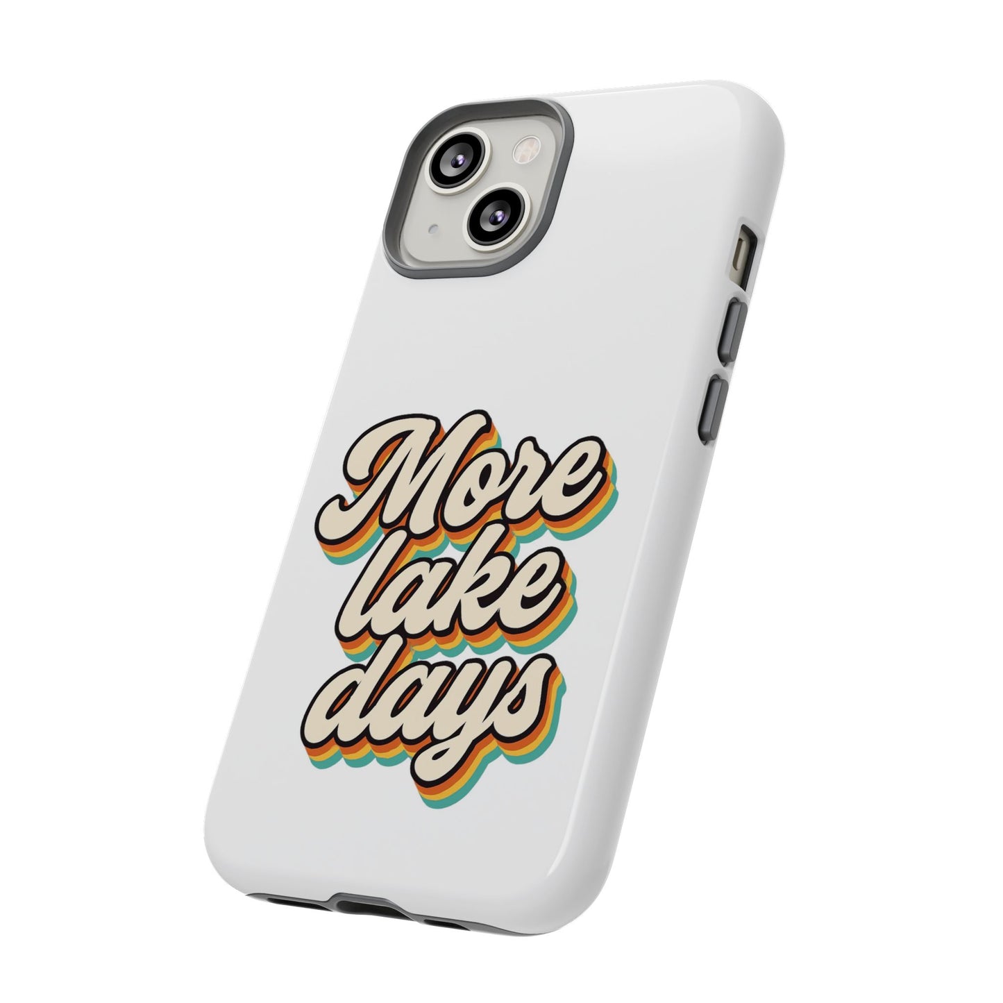 Lake Days Phone Case - Summer Vibes, Gift for Outdoorsy Friends, Lake House Decor, Adventure Essentials, Fun Beach Accessories