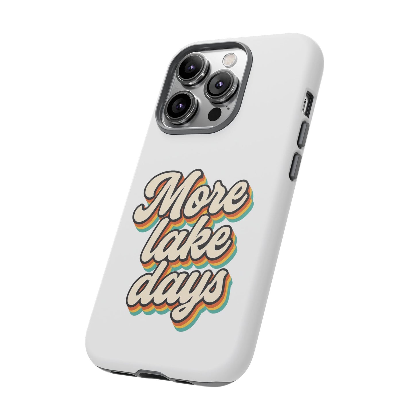 Lake Days Phone Case - Summer Vibes, Gift for Outdoorsy Friends, Lake House Decor, Adventure Essentials, Fun Beach Accessories